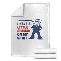 Funny Sailor Pun Throw Blanket I Have Little Seaman on My Shirt Retro Humor
