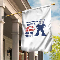 Funny Sailor Pun Garden Flag I Have Little Seaman on My Shirt Retro Humor