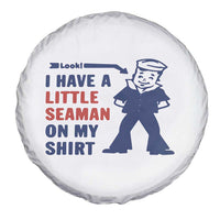 Funny Sailor Pun Spare Tire Cover I Have Little Seaman on My Shirt Retro Humor