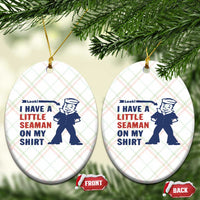 Funny Sailor Pun Ceramic Ornament I Have Little Seaman on My Shirt Retro Humor
