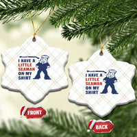 Funny Sailor Pun Ceramic Ornament I Have Little Seaman on My Shirt Retro Humor