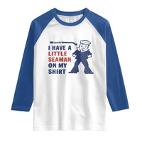 Funny Sailor Pun Raglan Shirt I Have Little Seaman on My Shirt Retro Humor