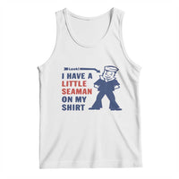 Funny Sailor Pun Tank Top I Have Little Seaman on My Shirt Retro Humor