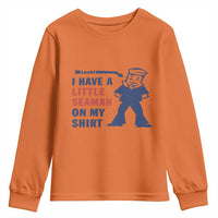 Funny Sailor Pun Youth Sweatshirt I Have Little Seaman on My Shirt Retro Humor