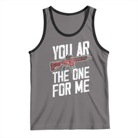 Funny Gun Lover Valentine Pun Tank Top You AR the One for Me Tactical Romance