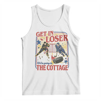 Get In Loser We’re Going To The Cottage Tank Top Hockey Romance LGBT Retro Summer Road Trip