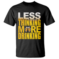 Funny Beer Lover T Shirt Less Thinking More Drinking Alcoholic - Wonder Print Shop