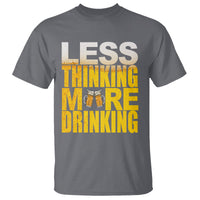 Funny Beer Lover T Shirt Less Thinking More Drinking Alcoholic - Wonder Print Shop
