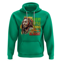 Legend Bob Hoodie Every Little Thing Gonna Be Alright Inspiration - Wonder Print Shop