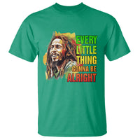 Legend Bob T Shirt Every Little Thing Gonna Be Alright Inspiration - Wonder Print Shop