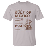 Gulf of Mexico Name Origin 1550 T Shirt Sailing Ship Retro Vintage