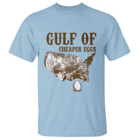 Gulf of Cheaper Eggs T Shirt Gulf of Mexico