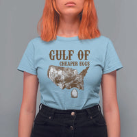 Gulf of Cheaper Eggs T Shirt For Women Gulf of Mexico