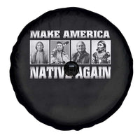 Make America Native Again Spare Tire Cover Native American Indians Indigenous