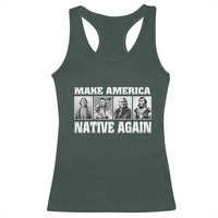 Make America Native Again Racerback Tank Top Native American Indians Indigenous
