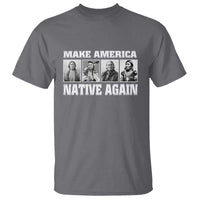 Make America Native Again T Shirt Native American Indians Indigenous