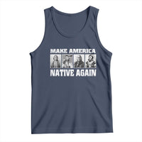 Make America Native Again Tank Top Native American Indians Indigenous