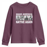 Make America Native Again Youth Sweatshirt Native American Indians Indigenous