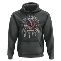 Make America Native Again Hoodie Indigenous Peoples Pride USA Flag