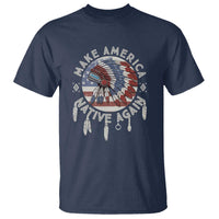 Make America Native Again T Shirt Indigenous Peoples Pride USA Flag