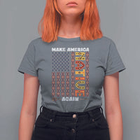 Make America Native Again T Shirt For Women Indigenous Pride Cultural Heritage USA Flag