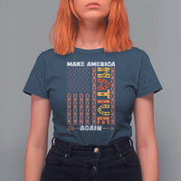 Make America Native Again T Shirt For Women Indigenous Pride Cultural Heritage USA Flag