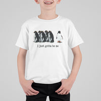 Penguin Meme T Shirt For Kid I Just Gotta Be Me Funny Penguin Meme Trending - Wonder Print Shop