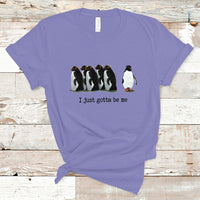 Penguin Meme T Shirt I Just Gotta Be Me Funny Penguin Meme Trending - Wonder Print Shop