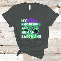 Funny Alien T Shirt Funny Weird Alien Pronouns My Prounouns Are Human Earthling - Wonder Print Shop