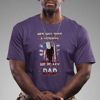 He Is Not Just A Veteran He Is My Dad My Hero Veteran Dad T Shirt - Wonder Print Shop