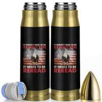 Patriotic American Eagle Bullet Tumbler It's Doesn't Need To Be Rewritten It Needs To Be Reread America Pride US Flag