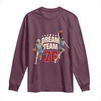 Dream Team 76 Founding Fathers Playing Basketball Long Sleeve Shirt Funny George Washington Abraham Lincoln Patriotic Sports Fan