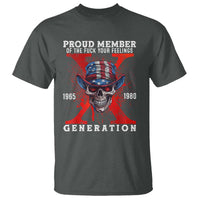 X Generation Skull T Shirt Proud Member Of The F Your Feelings Gen X 1965 1980 - Wonder Print Shop