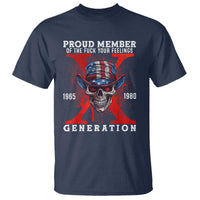X Generation Skull T Shirt Proud Member Of The F Your Feelings Gen X 1965 1980 - Wonder Print Shop