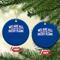 We Are All On The Decoy Plane Theories Aviator Wings Blue Ceramic Ornament Funny Satirical Meme Conspiracy Commentary