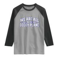 We Are All On The Decoy Plane Theories Aviator Wings Blue Raglan Shirt Funny Satirical Meme Conspiracy Commentary