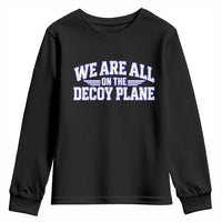 We Are All On The Decoy Plane Theories Aviator Wings Blue Youth Sweatshirt Funny Satirical Meme Conspiracy Commentary