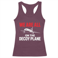 We Are All On The Decoy Plane Theories Trijet Aircraft Graphic Racerback Tank Top Funny Satirical Meme Conspiracy Commentary