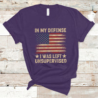 Funny Quotes T Shirt In My Defense I Was Left Unsupervised American Flag - Wonder Print Shop