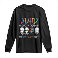 ADHD Awareness Long Sleeve Shirt It's Not A Disability It's A Different Ability