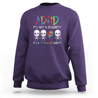 ADHD Awareness Sweatshirt It's Not A Disability It's A Different Ability - Wonder Print Shop