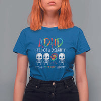 ADHD Awareness T Shirt For Women It's Not A Disability It's A Different Ability - Wonder Print Shop