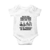 Native American Baby Onesie Uncess Your Ancestors Look Like This You're Probably An Immigrant