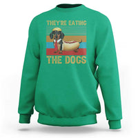 Funny Hot Dog Lover Sweatshirt They're Eating The Dogs Dachshund - Wonder Print Shop