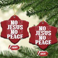 Know Jesus Know Peace Christmas Ornament No Jesus No Peace - Wonder Print Shop