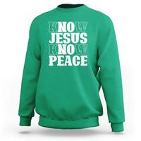 Know Jesus Know Peace Sweatshirt No Jesus No Peace - Wonder Print Shop