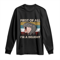 Funny Screaming Moo Deng Long Sleeve Shirt First Of All I'm A Delight Retro Vintage