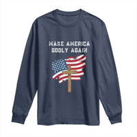Christian Faith Long Sleeve Shirt Make America Godly Again American Flag