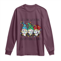 Christmas Gnomies Long Sleeve Shirt It's Fine I'm Fine Everything Is Fine