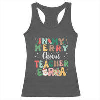 Christmas Choral Music Teacher Racerback Tank Top In My Merry Chorus Teacher Era Xmas Carol Master